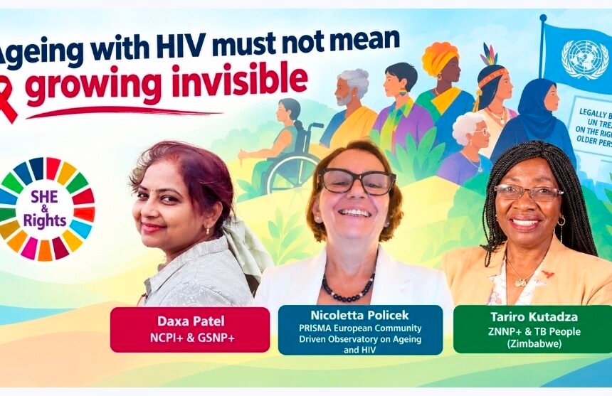 Ageing with HIV must not mean growing invisible